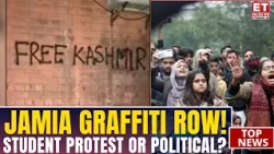 Jamia Protest LIVE: Is Graffiti Controversy Diverting Focus From Student Demands? | Top News