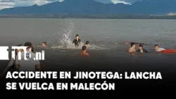 Accidente de lancha en El Malecón de Sisle en Jinotega: seis personas rescatadas con vida Accidente de lancha en El Malecón de Sisle en Jinotega: seis personas rescatadas con vida