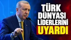 Erdoğan Warned the Leaders of the Turkic World! Announced on Live Broadcast
