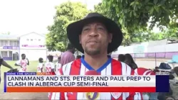 Lanamans And STS. Peters And Paul Prep To Cash In Alberga Cup Semi-Final | TVJ Sports