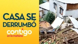 DUEÑO SALIÓ MINUTOS ANTES: Casa colapsó y se derrumbó tras lluvia en Reñaca - Contigo en la Mañana