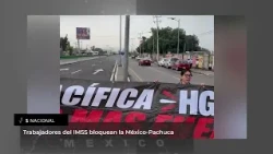 IMSS workers block the Mexico-Pachuca highway | National News October 16, 2026