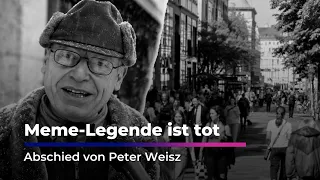 Meme Legend Dead - Farewell to Peter Weisz