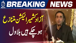 AJK Elections | Bilawal Bhutto Raises Concerns Over Election Process - Aaj News