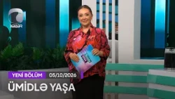 Ümidlə Yaşa - 05.10.2026