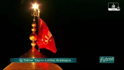 Futros: Kerbela Ziyareti ve Tevessül Duası | İmam Hüseyin (a.s.)’a Selam
