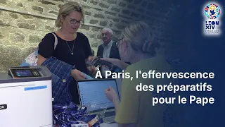 A Paris, l'effervescence des préparatifs pour le Pape