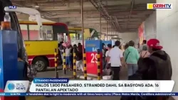 HALOS 1,800 PASAHERO, STRANDED DAHIL SA BAGYONG ADA; 16 PANTALAN APEKTADO