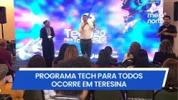 Programa Tech para Todos reúne tecnologia, inclusão e cidadania, em Teresina | Meio Norte