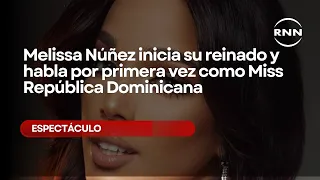 Melissa Núñez begins her reign and speaks for the first time as Miss Dominican Republic
