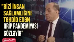 "Xəstəlik əsasən noyabr–mart ayları arasında yayılır" - İnfeksionist Aytən Ziyadova