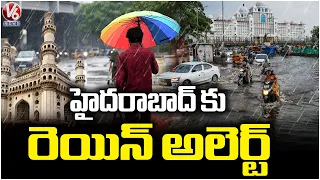 Hyderabad Rain Alert: IMD Forecasts More Rain in Coming Days | V6 News