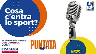 COSA C'ENTRA LO SPORT? 9°puntata - CSI a RADIO MARCONI