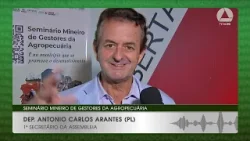 Dep. Antonio Carlos Arantes (PL): Seminário Mineiro de Gestores da Agropecuária
