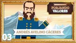 3. Andrés Avelino Cáceres - Forjando Valores