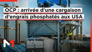 OCP - USA : arrivée d'une cargaison d’engrais phosphatés après suspension des droits compensateurs
