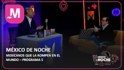 México de Noche - Programa 5