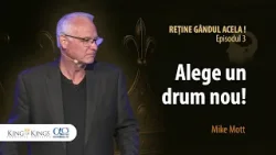 Alege un drum nou | Reține gândul acela! | Episodul 3 | Mike Mott