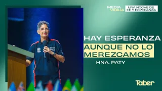 There is hope, even if we don't deserve it | Sister Paty