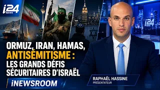 📰🇮🇱 Hormuz, Iran, Hamas, antisemitism: Israel's major security challenges