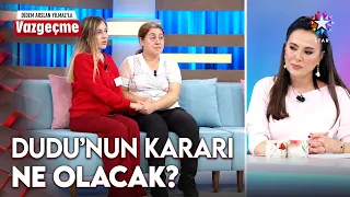 Dudu Ailesini mi Yoksa Çeteyi mi Seçecek? | Didem Arslan Yılmaz’la Vazgeçme