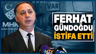Breaking News: Ferhat Gündoğdu Resigns as Head of the Central Referee Board | NTV