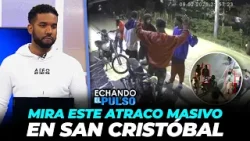 Santi Contreras | Mira este atraco masivo en San Cristóbal | Echando El Pulso