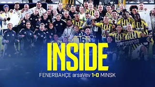 inside: Son 16'dayız! 💛💙 Fenerbahçe arsaVev 1-0 Minsk