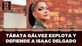 Tábata Gálvez explodes and defends Isaac Delgado: This is how she responds to Lazito! | LHDE | Ec...