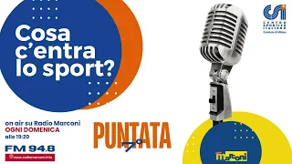 COSA C'ENTRA LO SPORT? 7°puntata - CSI a RADIO MARCONI