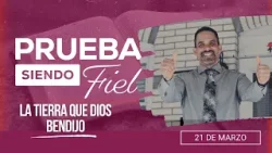 Prueba siendo Fiel | #12: La Tierra que Dios bendijo - Para el Sábado 21 de Marzo de 2026