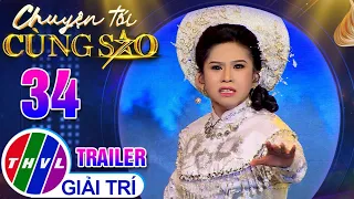 [Trailer] Chuyện Tối Cùng Sao - Tập 34