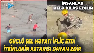 Güclü sel bu ölkədə DƏHŞƏT YAŞATDI: İnsanlar belə xilas edilir - ANBAAN GÖRÜNTÜLƏR