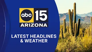 ABC15 Arizona in Phoenix Latest Headlines | August 6 morning
