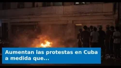 Aumentan las protestas en Cuba a medida que la crisis empeora