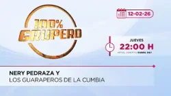 Nery Pedraza y Los Guaraperos de la Cumbia | 100% Grupero | 12-02-26