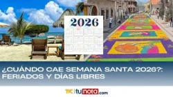 ¿Cuándo cae Semana Santa 2026?: feriados y días libres
