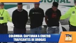 Colombia: capturan a cuatro traficantes de drogas