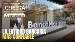 Banca March, el banco más confiable