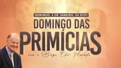 DOMINGO DAS PRIMÍCIAS - 1º DE 2026