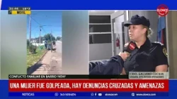 Woman beaten in Yatay neighborhood, with cross-complaints and threats filed