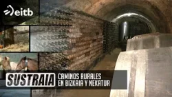 SUSTRAIA: Caminos rurales en Bizkaia y Nekatur
