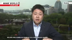 Beijing welcomes Blinken as US-China issues mountーNHK WORLD-JAPAN NEWS
