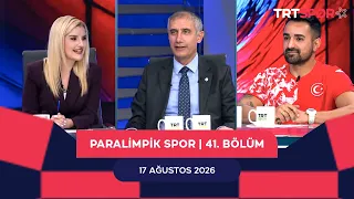 Paralimpik Spor 41. Bölüm - Ahmet Karadağ & Yener Aras