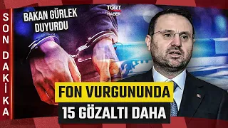 #BREAKINGNEWS | 15 More Detained in Fund Scandal! Announced by Minister of Justice Akın Gürlek - ...