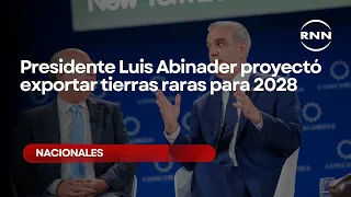 President Luis Abinader projects rare earth exports by 2028