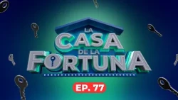 La Casa de La Fortuna | ¿Quién se quedará a un paso de LA GRAN FINAL? Descúbrelo hoy
