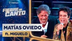 MATÍAS OVIEDO ft. MIGUELO 🎤 ALL-STAR GUEST NIGHT 🎶 Singing Fever