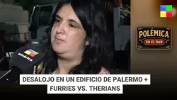DESALOJO EDIFICIO PALERMO + FURRIES VS. THERIANS #PolémicaEnElBar | Programa completo (06/02/26)