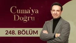 Namaz Müminin Miracıdır - Cuma'ya Doğru 248.Bölüm Namaz Müminin Miracıdır - Cuma'ya Doğru 248.Bölüm